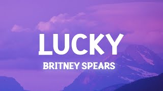 Britney Spears - Lucky (Lyrics)