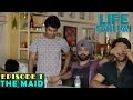 Life Sahi Hai S01 E01 The Maid