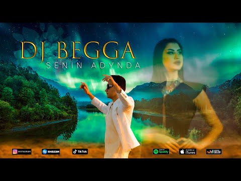 Seniň adyňda - Dj Begga | official #video #djbegga