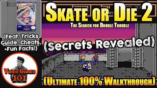 Skate or Die 2 Walkthrough | 100% Guide | Video Games 101