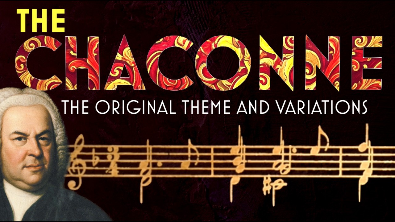 Understanding Form: The Chaconne