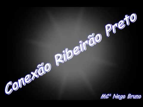 Mc Nego Bruno   Conexao Ribeirao Preto