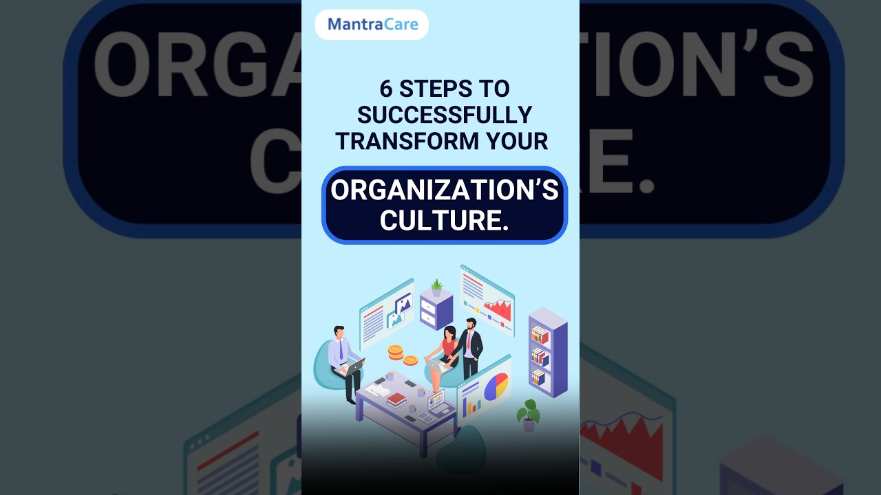 6 Ways to Transform Your Organization's Culture | How to Change Organizational Culture
