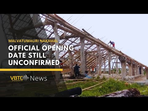 Opening date of the Malvatumauri nakamal still unconfirmed as construction continues | VBTC News