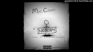 Mac Cream | Nobody | Audio Only