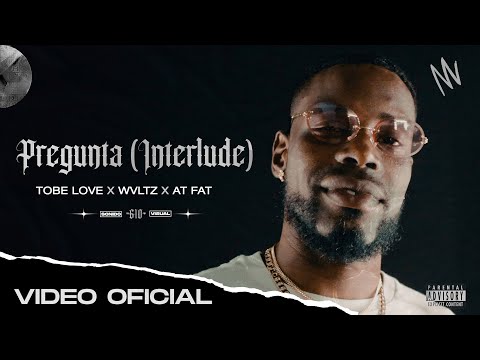 Wvltz, @TobeLoveLove, @AtFatmusica - Pregunta (Interlude) (Video oficial) | PER610CIA