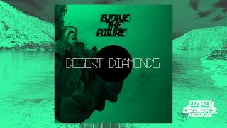 Evolve The Future - Desert Diamonds (FREE DOWNLOAD)