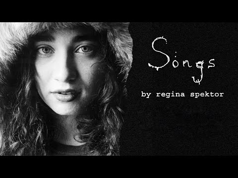 Regina Spektor - Songs (Full Album Video)