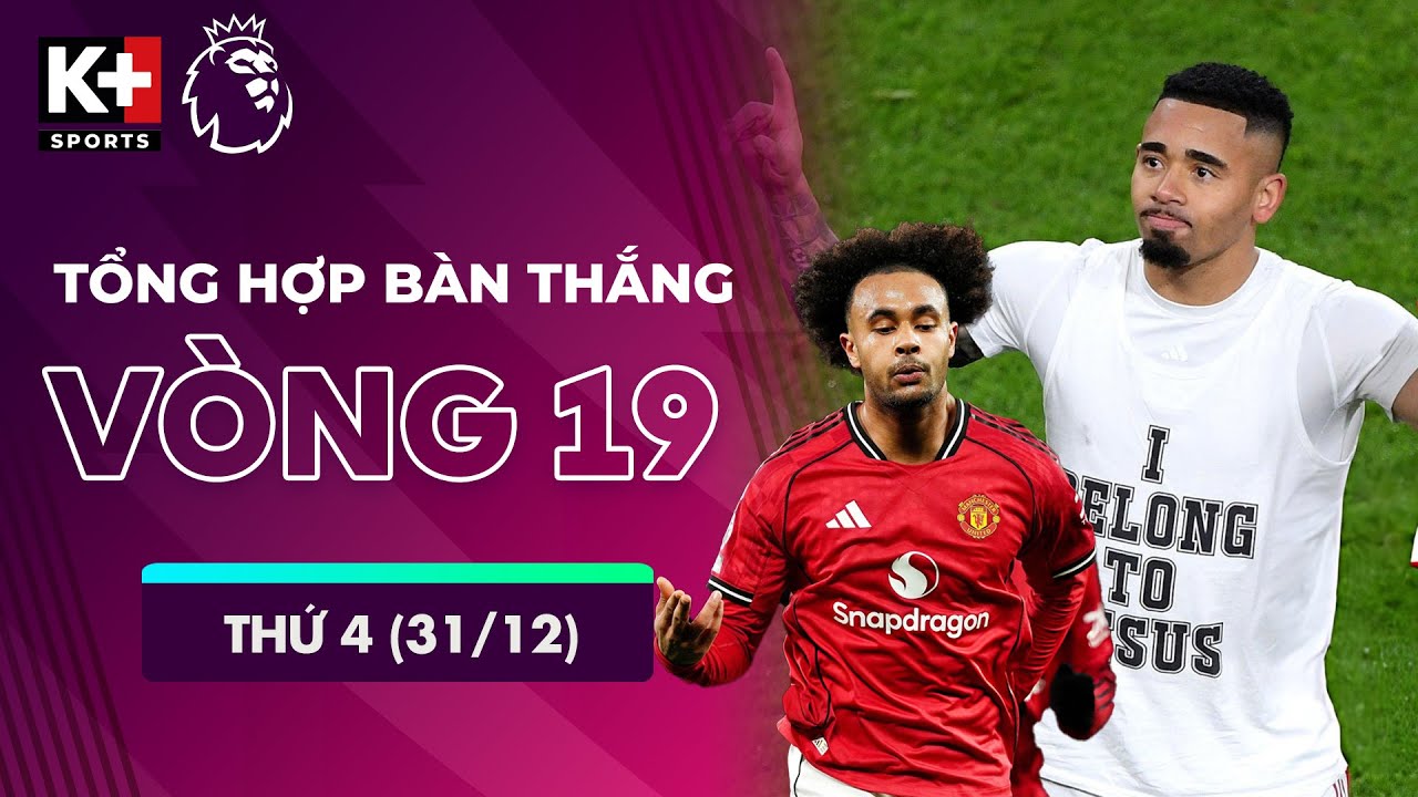 TỔNG HỢP BÀN THẮNG VÒNG 19 THỨ TƯ (31/12) | MƯA BÀN THẮNG TRONG NGÀY TẠM BIỆT | NGOẠI HẠNG ANH 25/26