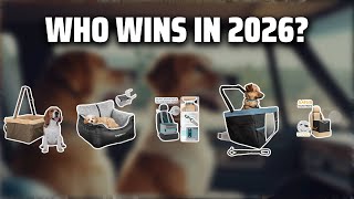 The Top 5 Best Dog Car Seat in 2026 - Must Watch Before Buyi