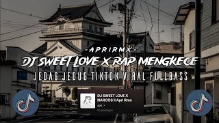 Download lagu DJ SWEET LOVE X NARCOS JEDAG JEDUG CINEMATIC MENGKANE ASIK PARAH TIKTOK VIRAL (Apri Remx) mp3 Download lagu DJ SWEET LOVE X NARCOS JEDAG JEDUG CINEMATIC MENGKANE ASIK PARAH TIKTOK VIRAL (Apri Remx) mp3
