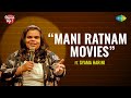 Saregama Stand Up | Episode - 31 | Syama Harini | Mani Ratnam Movies