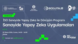 İSO DİJİTAL AI | Sanayide Yapay Zeka Uygulamaları Webinarı