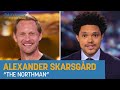 Alexander Skarsgård - Creating a Viking Epic | The Daily Show