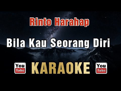 Rinto Harahap - Bila Kau Seorang Diri (Karaoke)