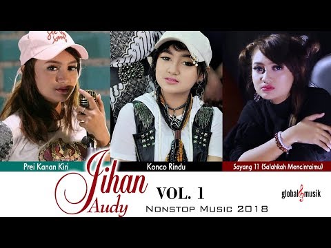 Jihan Audy Nonstop Music 2018 (Official Audio)