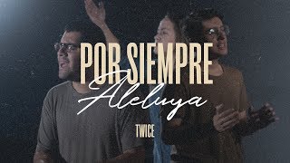 TWICE MÚSICA -  Por Siempre Aleluya (CORY ASBURY - Endless Alelluia en español)