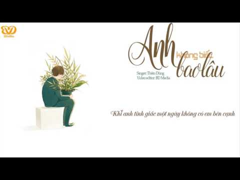 Anh không biết bao lâu - Thiên Dũng