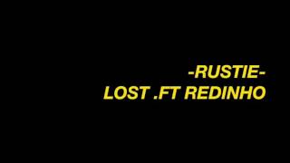 Rustie-Lost .Ft Redinho