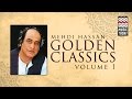 Golden Classics: Mehdi Hassan I Vol 1 I Audio Jukebox I Ghazal I Vocal | Music Today