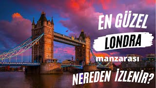 Londra'nın En İyi ÜCRETSİZ 3 MANZARA NOKTASI | Londra Gezisi