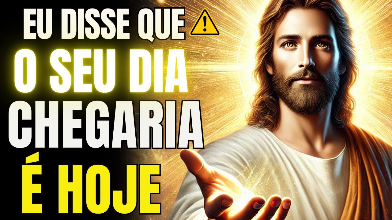 DEUS DIZ: FILHO, EU DISSE QUE O SEU DIA CHEGARIA E CHEGOU! ABRA PARA LOGO PARA RECEBER COM FÉ!