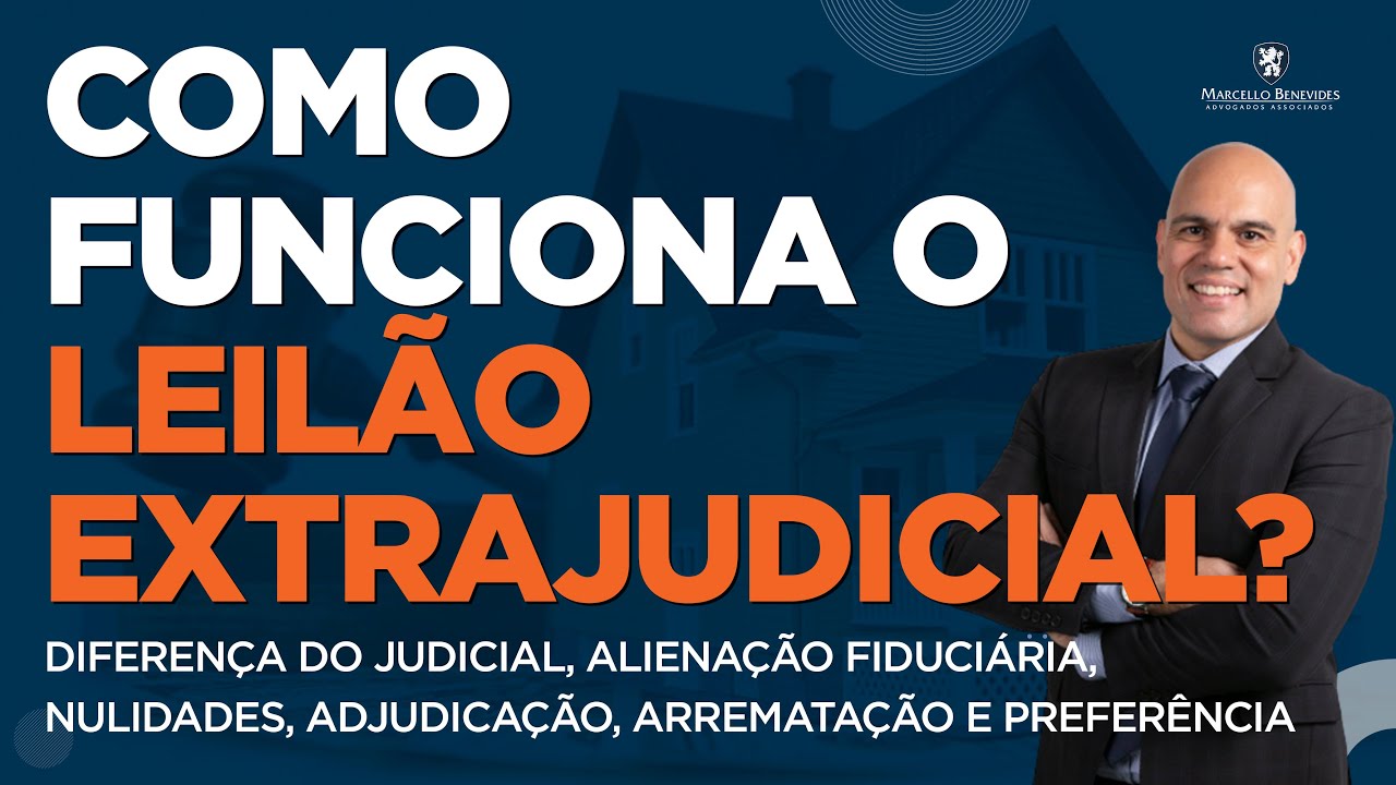 Como funciona o leilão extrajudicial de imóvel?  Anulação, alienação fiduciária e diferença judicial