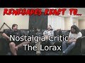 Renegades React To Nostalgia Critic The Lorax