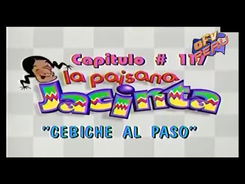 La Paisana Jacinta - Cebiche al Paso (Capitulo 117)