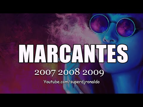 MELODY MARCANTES 2007 2008 e 2009 - SUPER DJ RONALDO