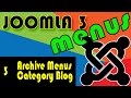 Joomla 3 Tutorials: Archived Articles and Category Blog Menus