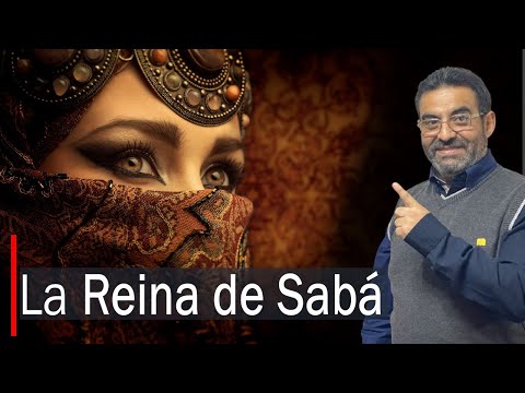 La Reina de Saba.