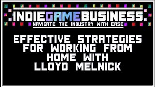 Lloyd Melnick - Effective Strategies For Working From Home