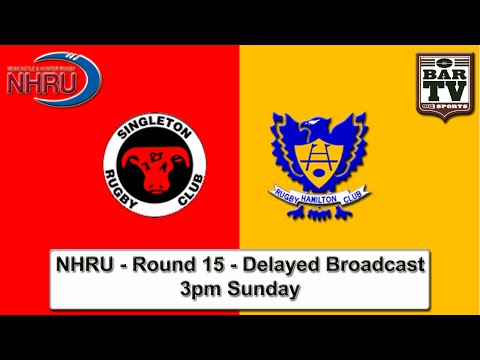 2015 NHRU - Round 15 - Delayed Broadcast - Singleton v Hamilton