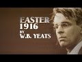 Easter 1916 | W.B. Yeats 