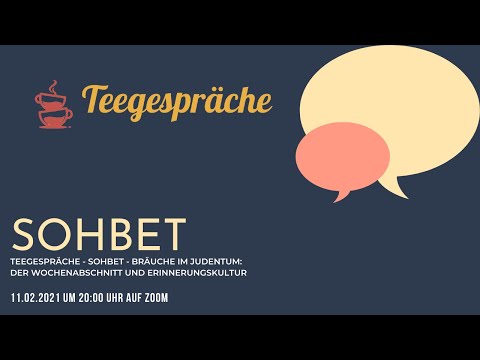 Teegespräche - Sohbet - Bräuche im Judentum: Der Wochenabschnitt und Erinnerungskultur - 28.01.2021