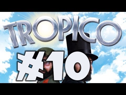 Tropico 5: Max Difficulty Sandbox! - Part 10