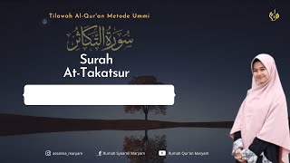 Download lagu Murottal Juz Amma Surah At Takasur Metode Ummi (3X) mp3