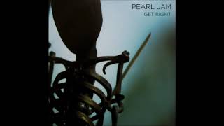 Pearl Jam - Get Right