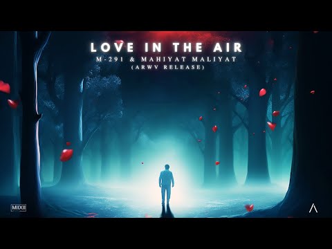 Alan Walker Style | M-291 & Mahiyat Maliyat - Love In The Air | Valentines Day Special