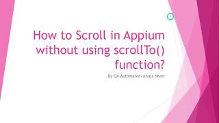 How to scroll using Appium without scrollTo() ?