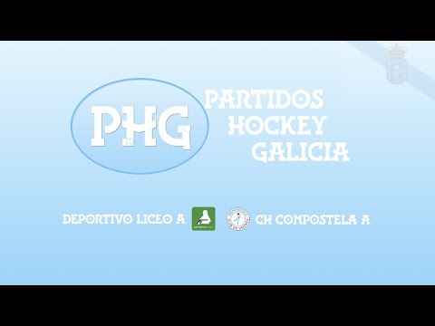Deportivo Liceo A - CH Compostela Liga Juvenil J4