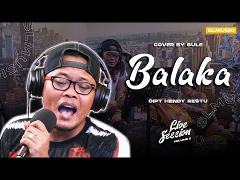 BALAKA - HENDY RESTU || COVER BY SULE