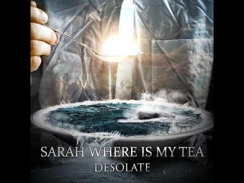 Sarah Where Is My Tea "Desolate" (2011) Full Album