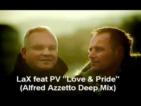LaX feat PV " Love & Pride " (Alfred Azzetto Deep Mix)