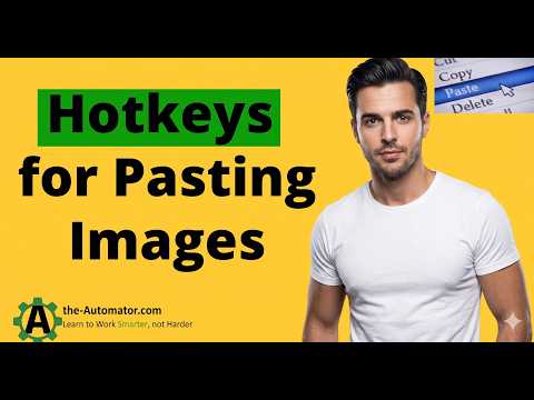 Hotkeys for Pasting Images: Easily paste images with this tool