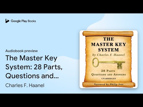 The Master Key System: 28 Parts, Questions and… by Charles F. Haanel · Audiobook preview
