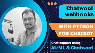 Download the video "Consuming the Chatwoot webhook data inside our Python app and reply"