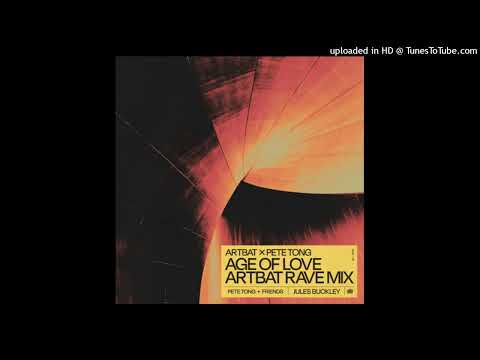 ARTBAT Pete Tong - Age Of Love (ARTBAT Rave Mix)