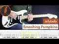 Jellybelly - Smashing Pumpkins  - Learn to Play! (Guitar Cover & Tab)